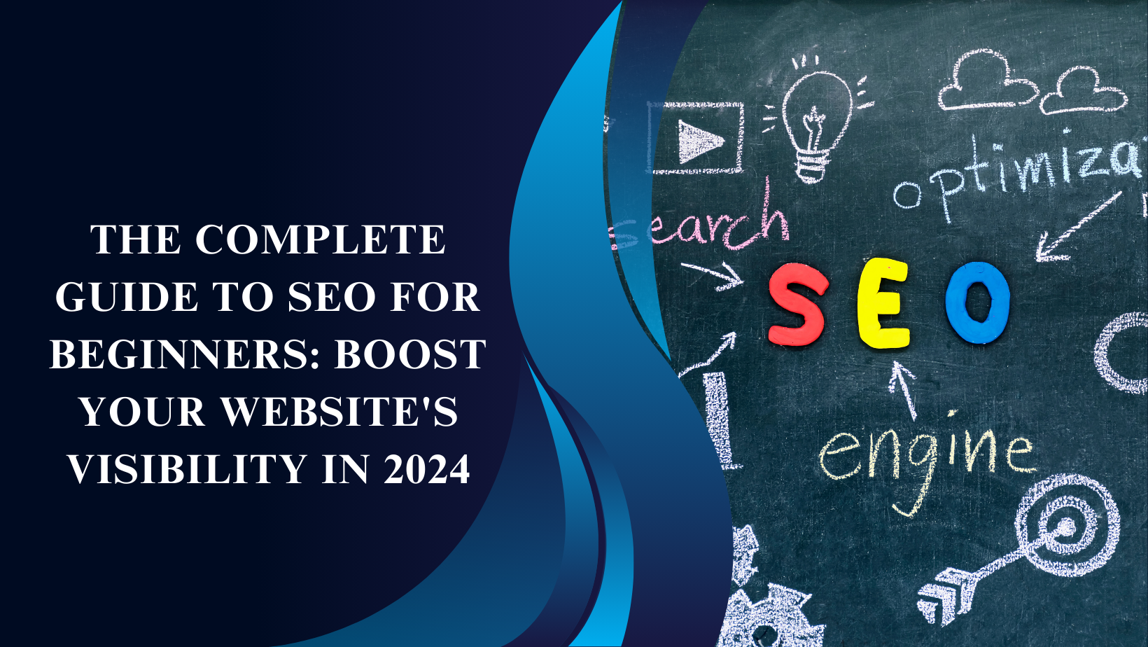 The Complete Guide to SEO for Beginners: Boost Your Website’s Visibility in 2024