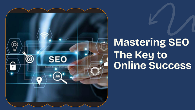 Mastering SEO: The Key to Online Success