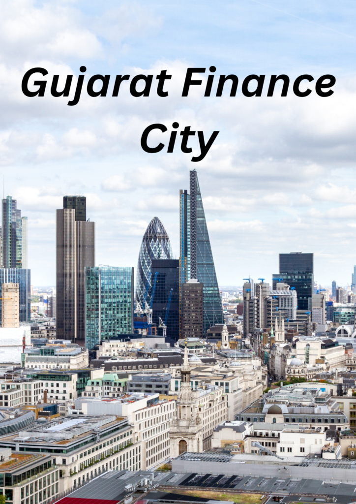 Gujarat Finance City: View of the Future Financial India