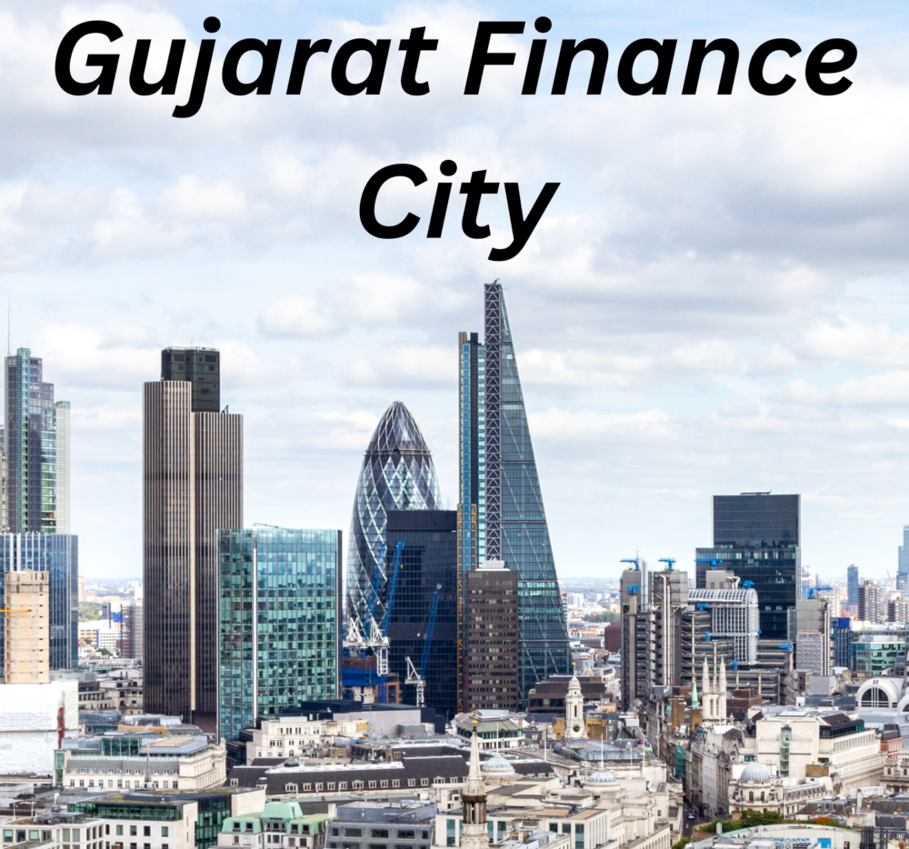 Gujarat Finance City: View of the Future Financial India