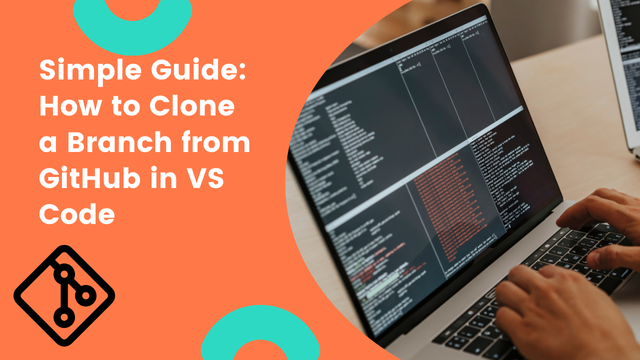 Simple Guide: How to Clone a Branch from GitHub in VS Code