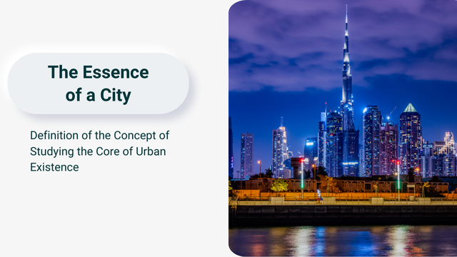 The Essence of a City: Definition of the Concept of Studying the Core of Urban Existence