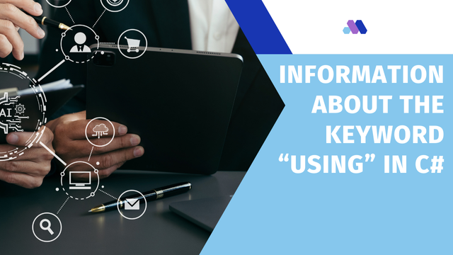 Information About the Keyword “using” in C#
