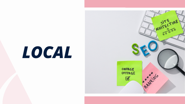 Local SEO: Getting Customers to Your Local Store