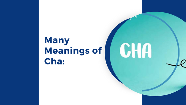 Many Meanings of Cha : Culture and Globe Towards Understanding