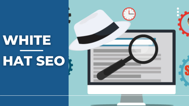 White Hat SEO: Ethical Search Engine Optimization