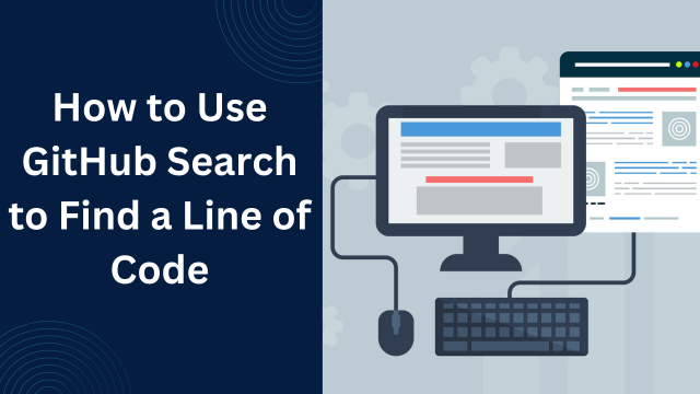 How to Use GitHub Search to Find a Line of Code