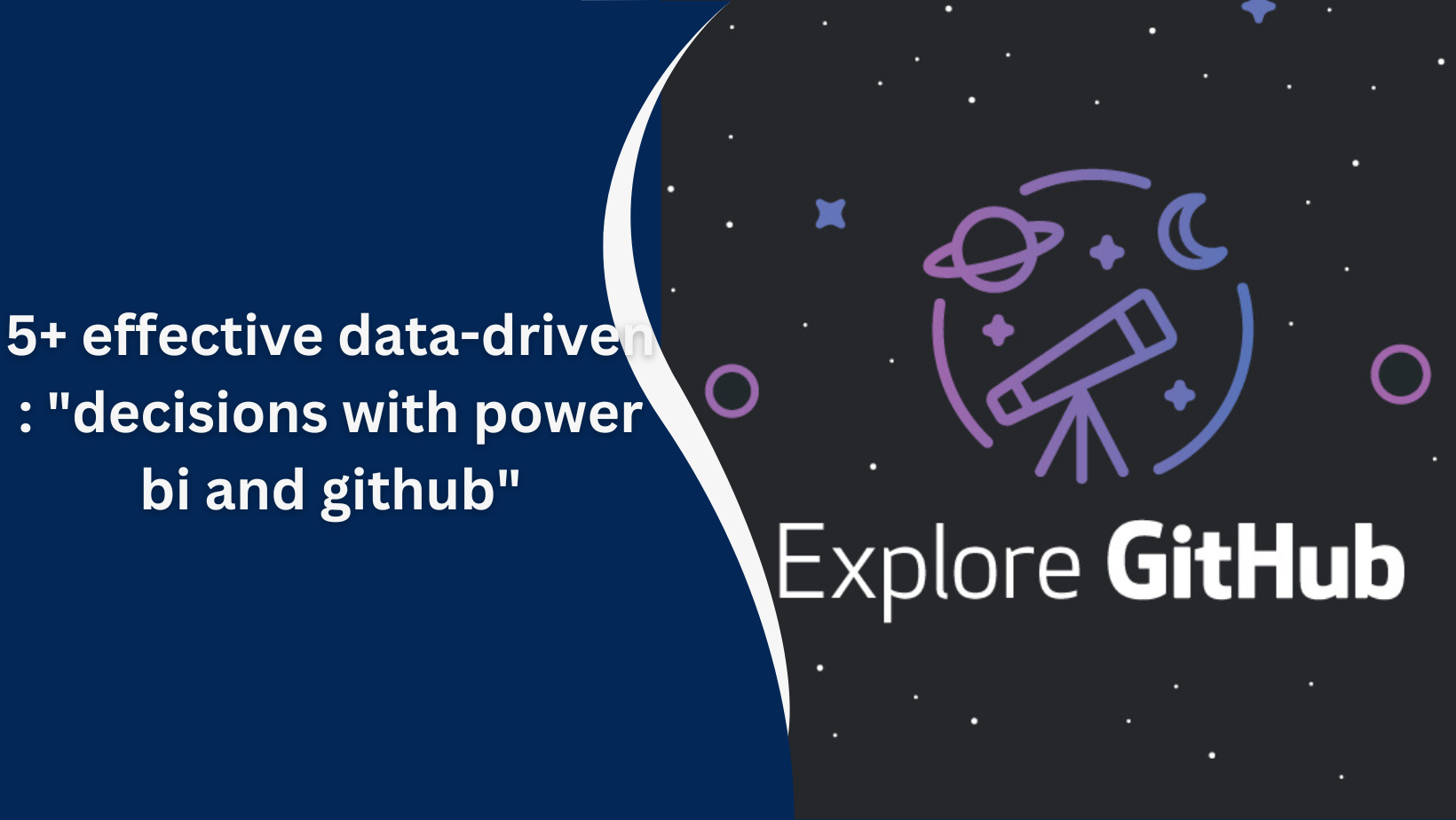 5+ effective data-driven : "decisions with power bi and github"