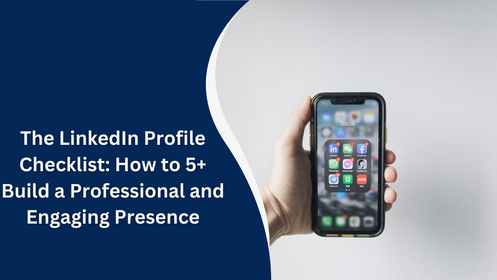 The LinkedIn Profile Checklist: How to 5+ Build a Professional and Engaging Presence