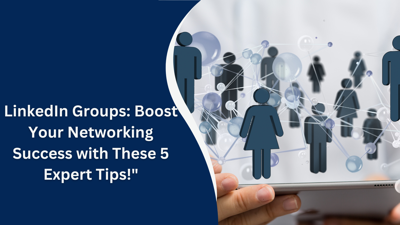 LinkedIn Groups: Boost Your Networking Success with These 5 Expert Tips!"