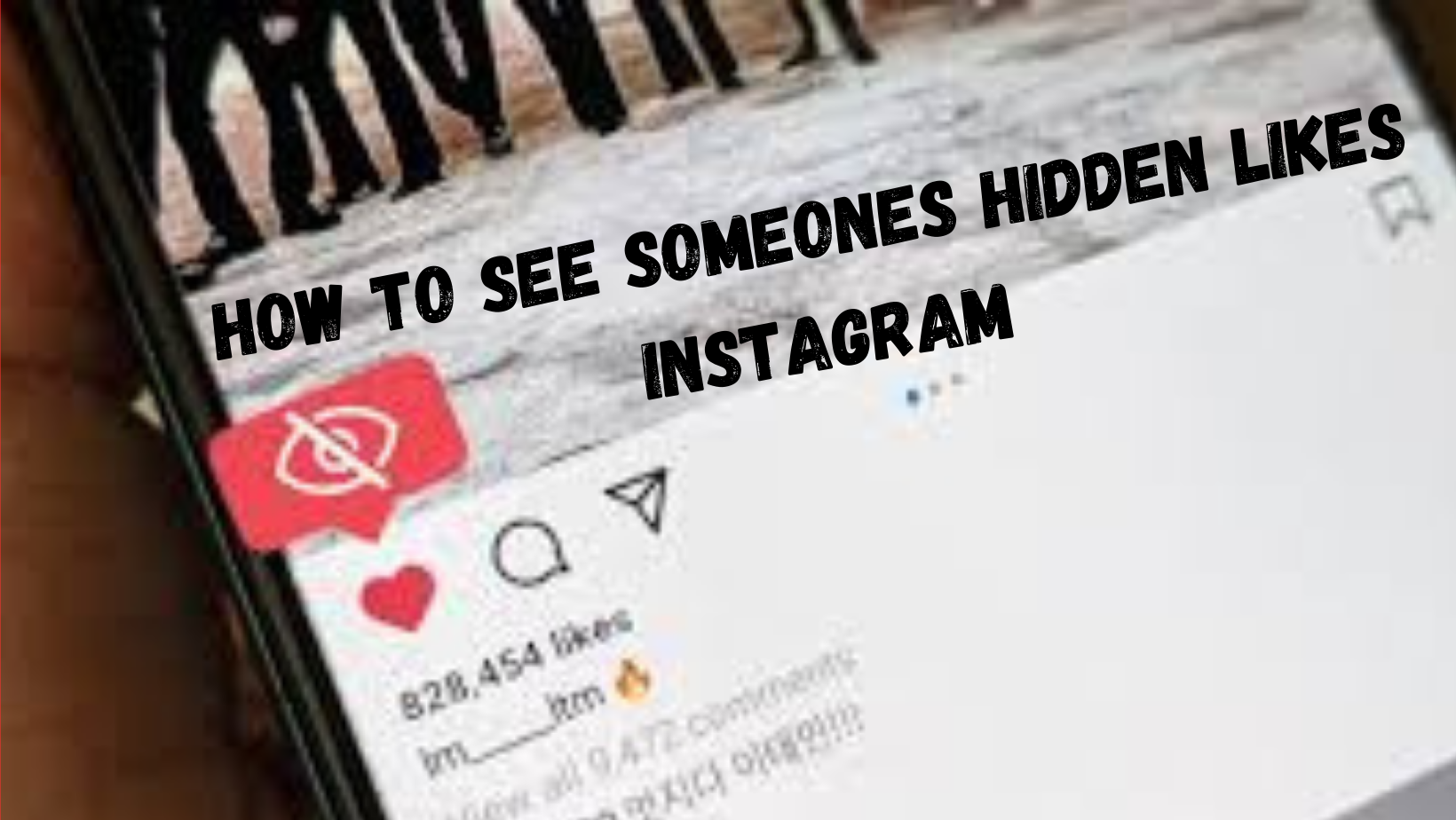 how to see someones hidden likes instagram
