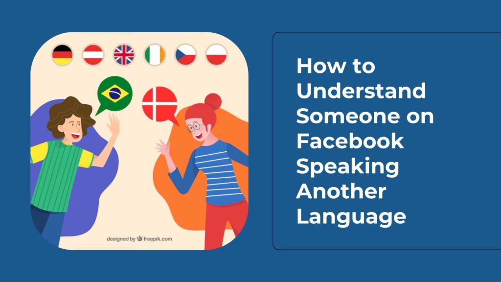 How to understand someone on facebook speaking another language