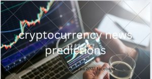 cryptocurrency news predictions