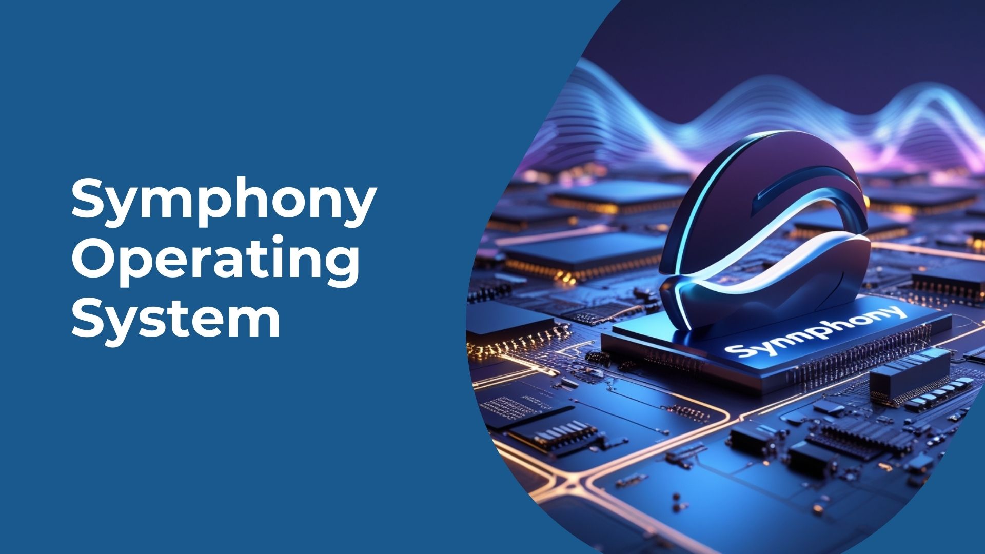 Symphony operating system