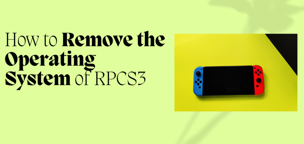 How to Remove the Operating System of RPCS3.