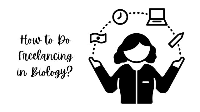 How to Do
 Freelancing 
in Biology?