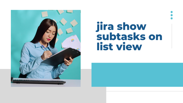 jira show substask on list view