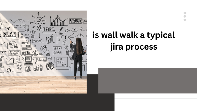 Is Wall Walk a Regular Jira Task