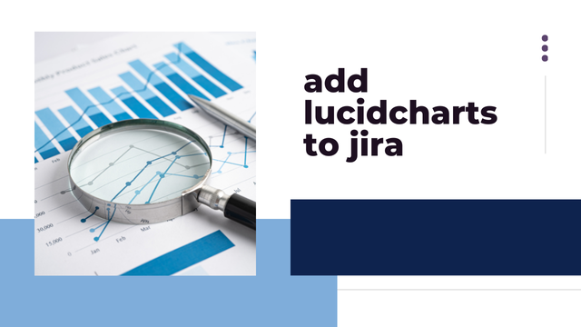 Simple Steps to Integrate Lucidchart and Jira for Simple Collaboration