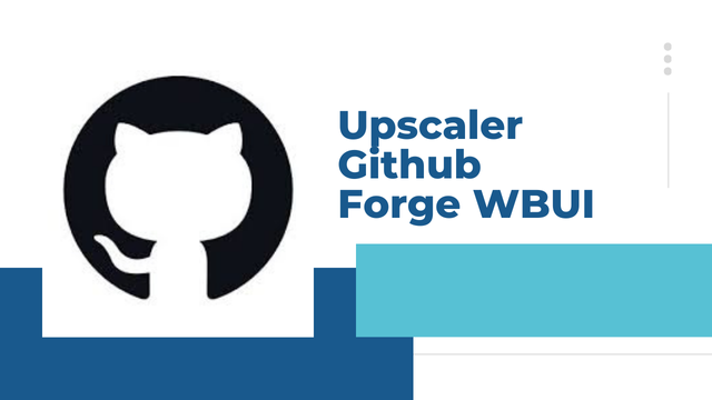 Upscaler Github Forge WBUI: Innovations in Image Scaling and Enhancement