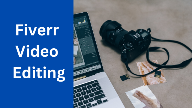 Fiverr video editing