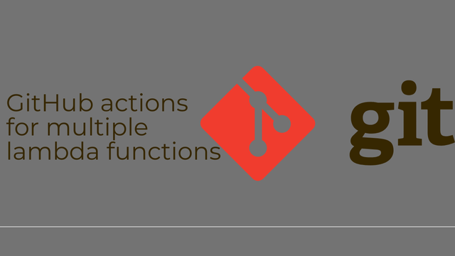 5 amazing GitHub actions for multiple lambda functions