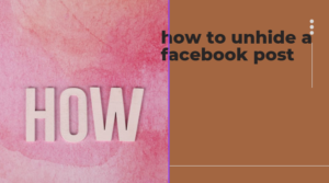 how to unhide a facebook post
