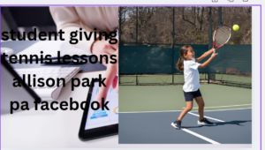 student giving tennis lessons allison park pa facebook 