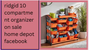 ridgid 10 compartment organizer on sale home depot facebook
