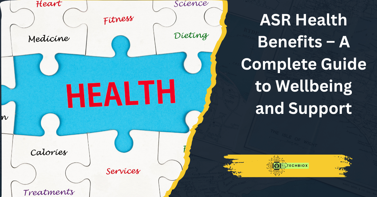 Read more about the article ASR Health Benefits – A Complete Guide to Wellbeing and Support