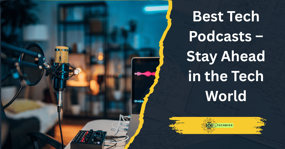 Read more about the article Best Tech Podcasts – Stay Ahead in the Tech World